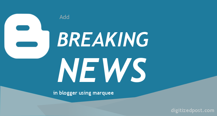 Breaking News in Google Blogger Using Marquee
